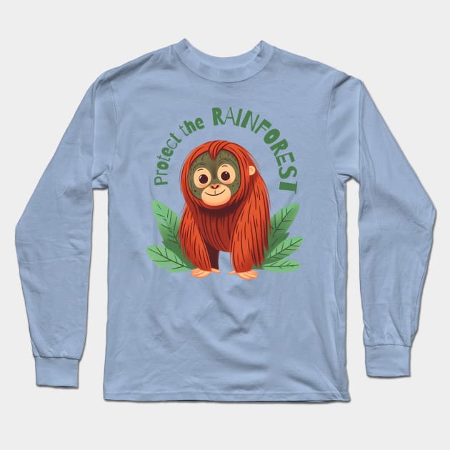 Protect the rainforest - Baby Orangutan Long Sleeve T-Shirt by PrintSoulDesigns